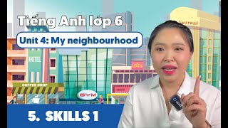 UNIT 4: MY NEIGHBOURHOOD (Phần 5) | Tiếng Anh lớp 6 | Miss Lan