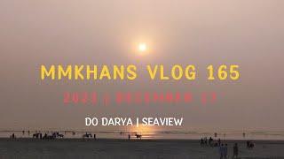 Our Visit to Do Darya Seaview Karachi in December and witnessed a Stunning Sunset