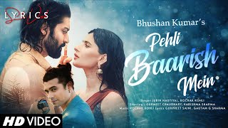 Pehli Baarish Mein (LYRICS) - Jubin Nautiyal | Gurmeet, Karishma | Rochak Kohli | Video Brains