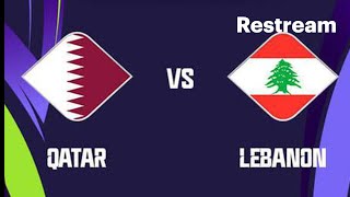 Qatar Vs Lebanon LIve Commentary Game 1!!!!!!