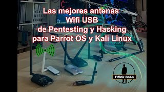 Las Mejores Antenas Wifi USB de Pentesting y Hacking para Kali Linux y Parrot OS