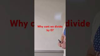 Why cant we divide by zero?