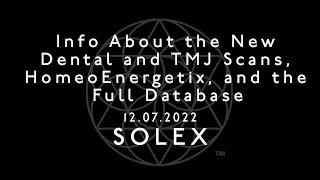 Info About the New Dental and TMJ Scans, HomeoEnergetix, and the Full Database