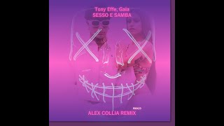 Tony Effe, Gaia - SESSO E SAMBA (Alex Collia Remix)