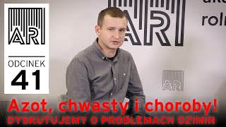 AR # 41 || Plany na azot, ocena przezimowania roślin, chwasty i choroby grzybowe w oziminach