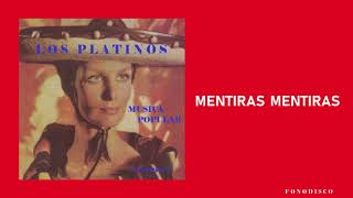 Mentiras Mentiras - Los Platinos - (FD)