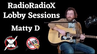 Matty D Lobby Session at RadioRadioX