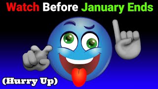 Watch This Video Before January Ends...(Hurry Up!)