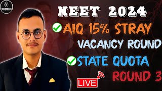 NEET 2024 AIQ 15% STRAY VACANCY ROUND | SQ 85% ROUND 3 | LATEST UPDATE |