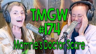 TMGW #174: Mamrie's Doctor Scare