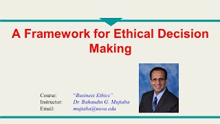 36 - A Framework for Ethical Decision Making