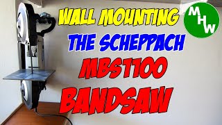 MHW Episode 21 - Wall Mounting the Sheppach MBS1100 Bandsaw