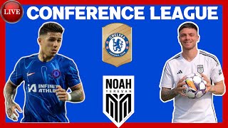 🔴 LIVE: CHELSEA 8-0 FC NOAH | UEFA Conference League Full Match Watchalong | EN VIVO