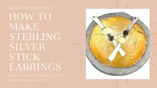 How To Make Sterling Silver Stick Earrings