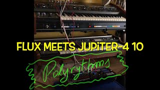 “Flux meets Jupiter-4 10 - Polyrhythms” by Friendly Noise