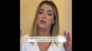 Hormônio de crescimento (Gh) e planos de saúde