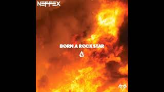 NEFFEX - Born A Rockstar🔥 (Teaser)