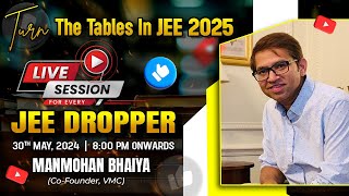 "Don't Miss: Exclusive Live Session with Manmohan Bhaiya for every JEE Dropper Aspirants!" #jee