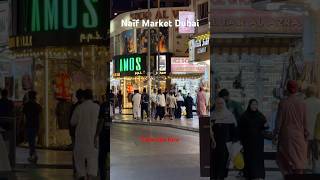 Naïf market Dubai🇦🇪❤️✋- United Arab Emirates #explore #travel #nightlife #traveldestinations