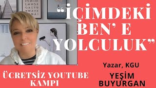 ÜCRETSİZ DEĞİŞİM, DÖNÜŞÜM KAMPI @YesimBuyurgan Youtube Kanalı nda başlıyor!