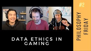 Data Ethics in Gaming (Philosophy Friday #2)