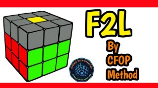 How to solve Rubik's Cube by F2L Method | CFOP