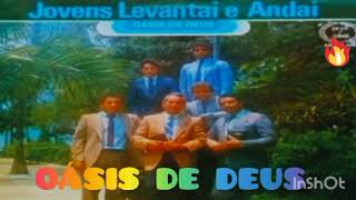 OÁSIS DE DEUS (JOVENS LEVANTAI E ANDAI)LP COMPLETO