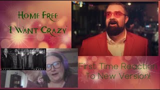 Home Free "I Want Crazy" New Version First-Time Reaction!