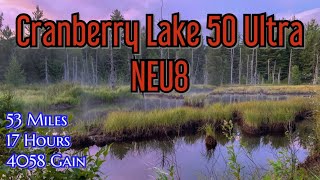 Cranberry Lake 50 Ultra for the NEU8 Challenge | Adirondacks |  Episode #2