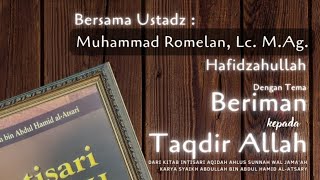 Beriman kepada Taqdir Allah || Ustadz Muhammad Romelan, Lc. M.Ag. Hafidzahullah