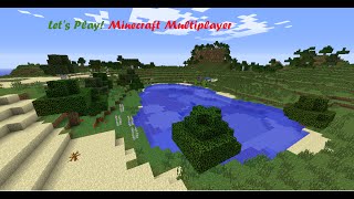 Let's Play! Minecraft Multiplayer Ep.1