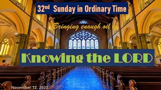 32nd Sunday in Ordinary Time I A Homily I November 12, 2023