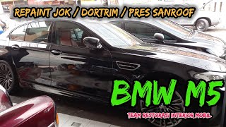 BMW M5: REPAINT JOK | DOORTIM | PRESS SUNROOF -"Bengkel Interior Mobil Jakarta"