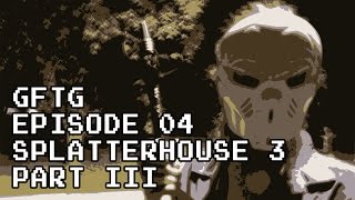 Splatterhouse 3 (Part III) - Games from the Grave - Episode 04