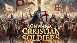 Onward, Christian Soldiers With Lyrics -  Christian HYMN (Powerful Epic Metallic Version)