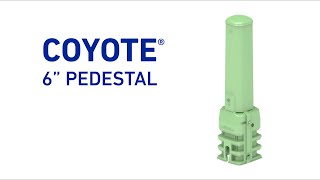 COYOTE 6" Pedestal