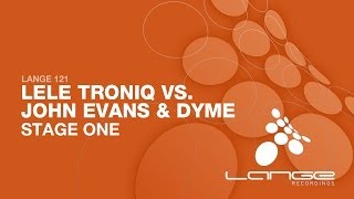 Lele Troniq vs. John Evans & Dyme - Stage One (Fabio XB Remix) [OUT NOW]