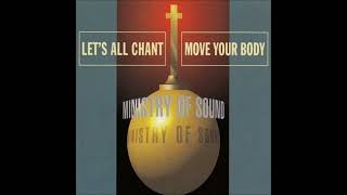 Ministry Of Sound - Let's All Chant [Move Your Body] (Extended Version)