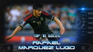 Top 10 de Rafael Marquez Lugo