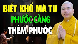 Biết Khổ Mà Tu Phước Báu Vô Cùng - Thầy Thích Nhuận Đức