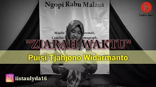 BACA PUISI | Tjahjono Widarmanto | ZIARAH WAKTU | Iis Taulyda | Lingkar Jenar