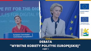 Debata "Wybitne kobiety polityki europejskiej"