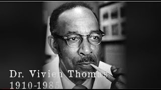 The Story of Vivien Thomas