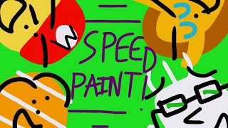 'Our 1 Minute Friends:' Making TIME For EACH BUDDY!!, 5 Minutes Each.., On A SPEED! (SPEED-PAINT)