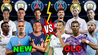 NEW Real Madrid Man City PSG 🆚 OLD PSG Real Madrid Manchester City!  😱