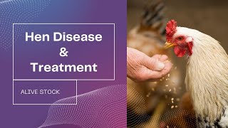 Hen Disease  | Leg Issue | Hen Disease and treatment | Alive Stock