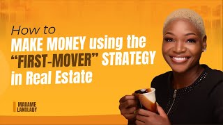 How To Make Money In Real Estate Using The First-Mover Strategy #ClassifiedInformation