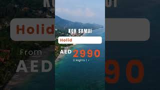 Exploring the Paradise of Koh Samui | Al Shamsi Travels