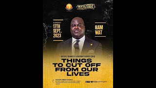 Things to Cut Off From Our Lives - Dr Olumide Emmanuel