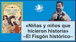 «Niños y niñas que hicieron historia», de @elfisgonhistorico8496 y @LaEsfera_Azul